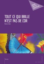 TOUT CE QUI BRILLE N'EST PAS DE L'OR