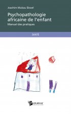 PSYCHOPATHOLOGIE AFRICAINE DE L'ENFANT