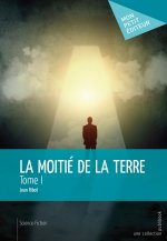 LA MOITIE DE LA TERRE - TOME 1