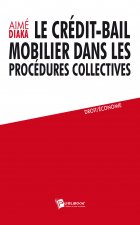 LE CREDIT-BAIL MOBILIER DANS LES PROCEDURES COLLECTIVES