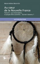 AU COEUR DE LA NOUVELLE FRANCE - TOME 3