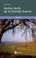 Autres récits de la Grande guerre - histoire