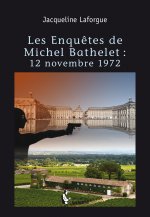 Les enquêtes de Michel Bathelet - 12 novembre 1972