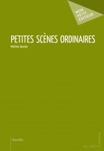 PETITES SCENES ORDINAIRES