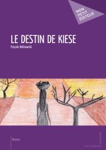 LE DESTIN DE KIESE