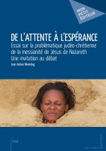 DE L'ATTENTE A L'ESPERANCE