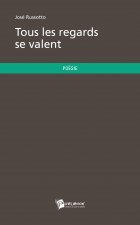 TOUS LES REGARDS SE VALENT