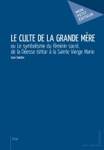 LE CULTE DE LA GRANDE MERE