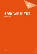 LE VER DANS LE FRUIT