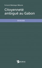 CITOYENNETE AMBIGUE AU GABON