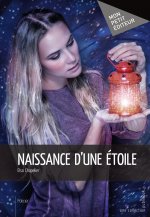 NAISSANCE D'UNE ETOILE