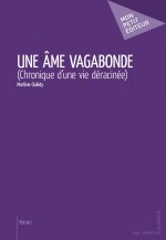 Une âme vagabonde - chronique d'une vie déracinée
