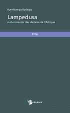 Lampedusa - ou le mouroir des damnés de l'Afrique