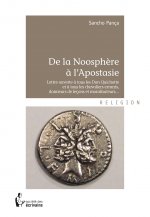 De la noosphère à l'apostasie - lettre ouverte à tous les don Quichotte et à tous les chevaliers errants, donneurs de leçons et m