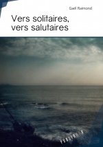 Vers solitaires, vers salutaires