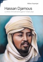 Hassan Djamous - le héros immortel de la guerre Tchad-Libye