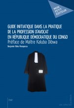 Guide initiatique dans la pratique de la profession d'avocat en République démocratique du Congo