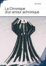 La chronique d'un amour achronique