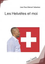 LES HELVETES ET MOI