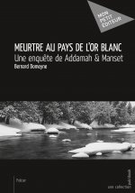 Meurtre au pays de l'or blanc