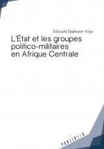 L'État et les groupes politico-militaires en Afrique centrale