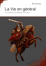 La vie en général - ou guérison complète en un éclair !
