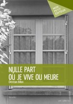 Nulle part où je vive ou meure