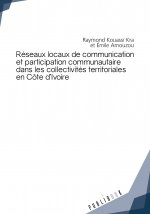 RESEAUX LOCAUX DE COMMUNICATION ET PARTICIPATION COMMUNAUTAIRE DANS LES COLLECTIVITES TERRITORIALES