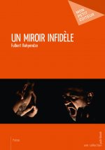 UN MIROIR INFIDELE