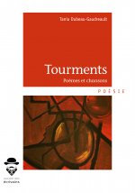 Tourments - poèmes et chansons