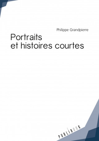 Portraits et histoires courtes