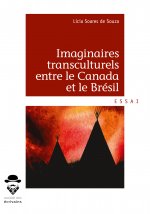 Imaginaires transculturels entre le Canada et le Brésil - littérature comparée
