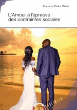 L'amour à l'épreuve des contraintes sociales