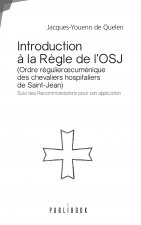 Introduction à la Règle de l'OSJ - Ordre régulier oecuménique des chevaliers hospitaliers de Saint-Jean