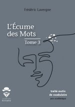 L'écume des mots - traité mutin de vocabulaire peu académique