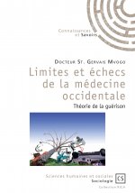 Limites et échecs de la médecine occidentale - théorie de la guérison