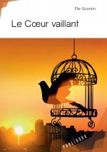 Le coeur vaillant