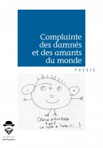 COMPLAINTE DES DAMNES ET DES AMANTS DU MONDE