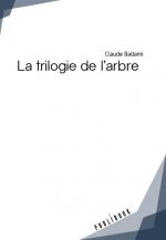 LA TRILOGIE DE L'ARBRE