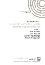 ETAPES ET FIGURES DE LA PENSEE SOCIOLOGIQUE CAMEROUNAISE