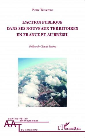 Action publique dans ses nouveaux territoires en France et au Brésil