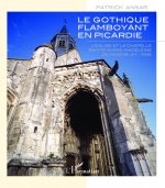 Gothique flamboyant en Picardie