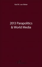 2013 Parapolitics & World Media