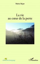 La vie au coeur de la perte