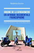 Origine de la gendarmerie en Afrique occidentale francophone