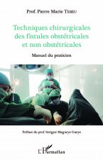 Techniques chirurgicales des fistules obstétricales et non obstétricales