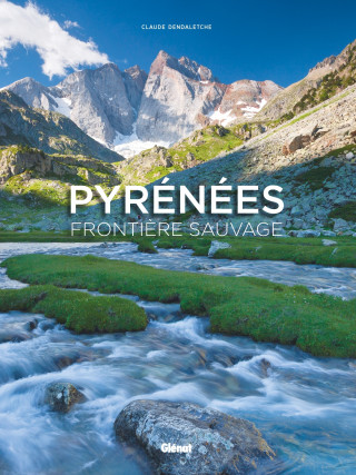 Pyrénées, frontière sauvage