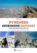 Pyrénées, ascensions sauvages Vol. 1 (Ouest)