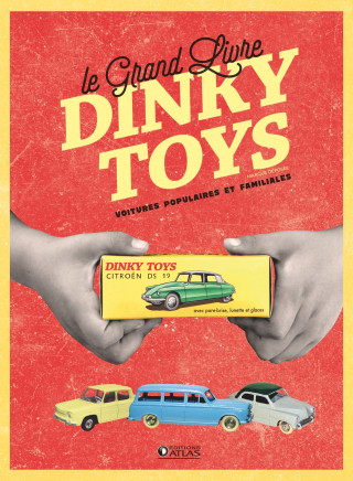 Le Grand Livre Dinky toys
