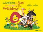 L'histoire du lion qui voulait etre president
